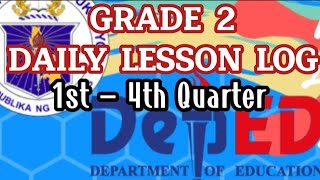 GRADE 2 UPDATED DAILY LESSON LOG (DLL) || 1st - 4th QUARTER