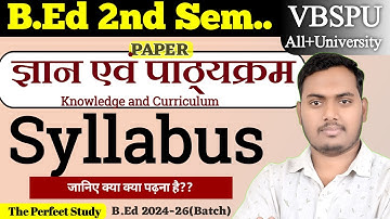 Knowledge and Curriculm  | B.Ed 2nd Semeter Class | B.ed Class VBSPU | The Perfect Study