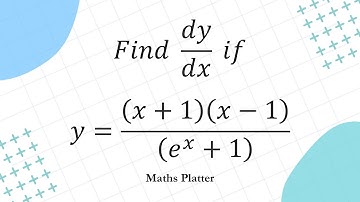 AP Calculus AB | CBSE Class 12 Maths | Quotient Rule with Simplification for y = ((x+1)(x-1))/(eˣ+1)