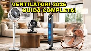 I MIGLIORI VENTILATORI da AMAZON 2026: la GUIDA DEFINITIVA!
