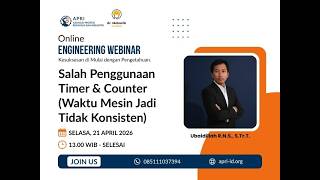 Webinar APRIS Talk #10 | Salah Penggunaan Timer & Counter (Waktu Mesin Jadi Tidak Konsisten)