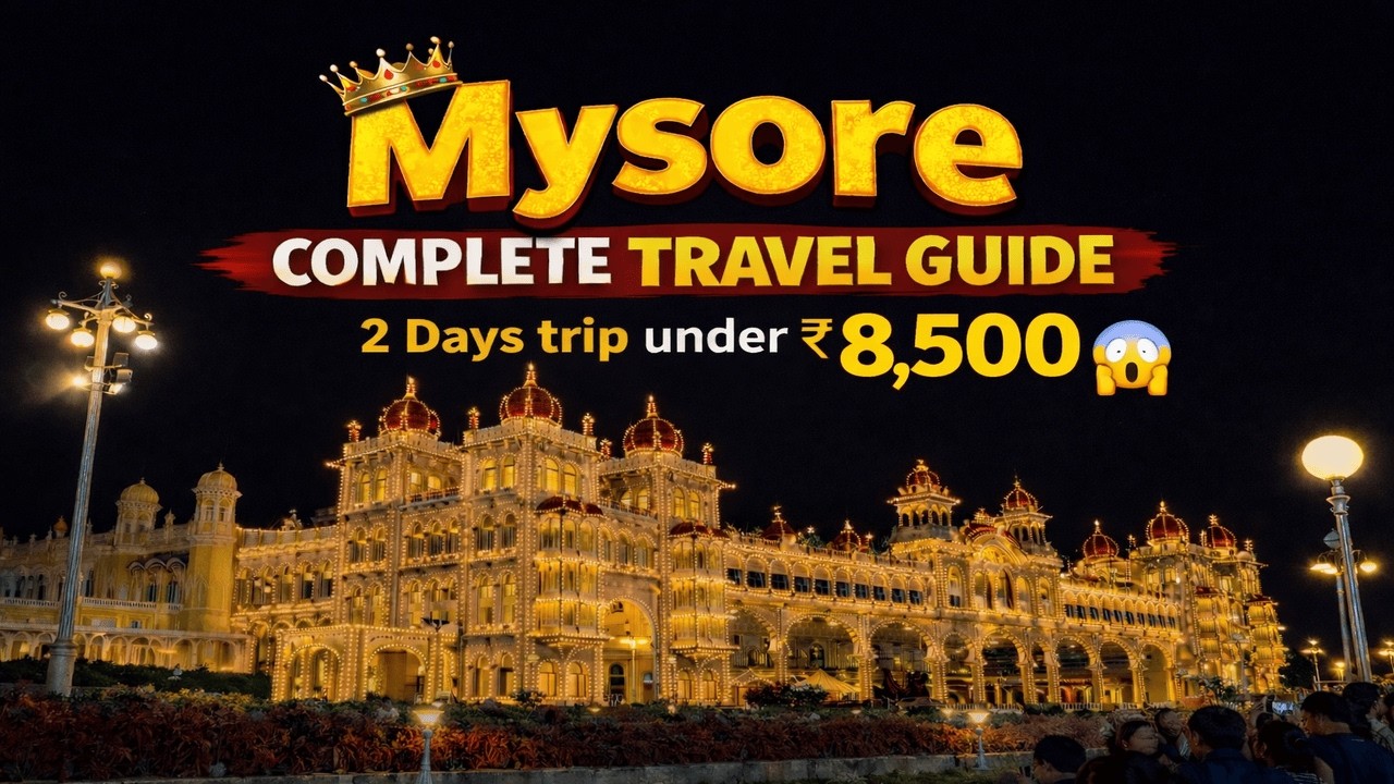 Mysore Travel Guide | Day 2 | Top 5 Places to Visit | Budget & Itinerary