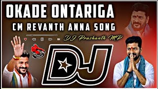 Okade Ontariga  Cm Revanth Anna Song  Mix By Dj Prashanth Mp