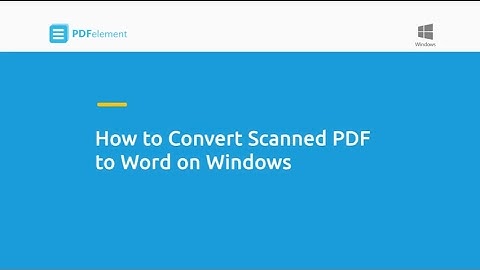 How to Convert Scanned PDF to Word on Windows