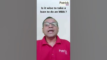 Is it wise to take a loan to do an MBA? | AskPatrick | Patrick Dsouza | 6 times CAT100%ile