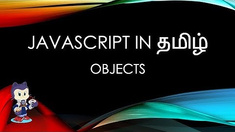 Javascript (ES6) in Tamil - 19 - Objects