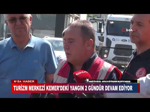 TURİZM MERKEZİ KEMER'DEKİ YANGIN 2 GÜNDÜR DEVAM EDİYOR