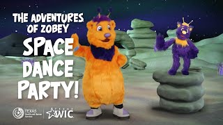 Space Dance Party! | The Adventures of Zobey | Fun Indoor Kids Activities | TexasWIC.org/kids