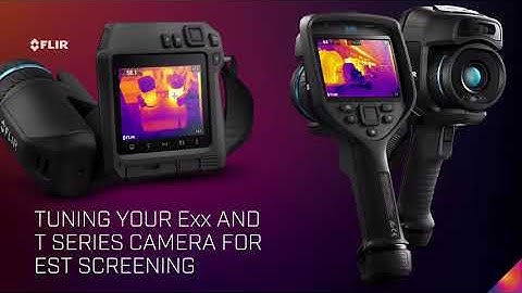 Tuning Your Exx and T Series Camera for Elevated Skin Temperature Screening