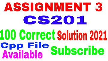 CS201 Assignment 3 Solution 2021||CS201 Assignment 3 Solution Spring 2021