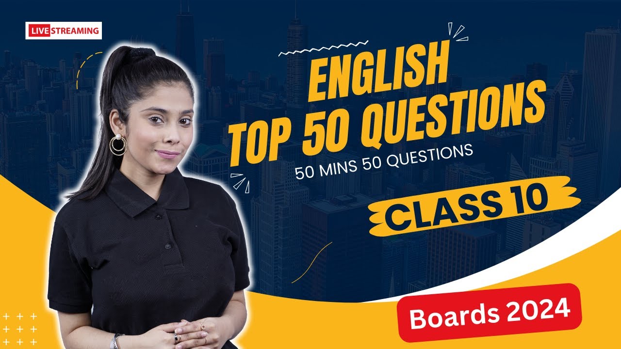 Class 10 English | Top 50 Questions | Boards 2024 Class 10th - YouTube