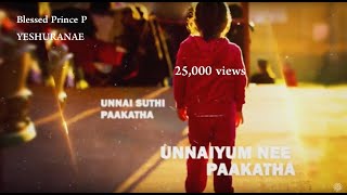 Unnai Suthi Paakatha Blessed Prince P Yeshuranae Vol 2 Uno Tamil Christian Song