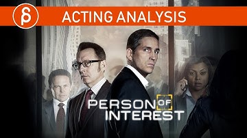 Person of Interest - Acting Analysis and Tips for Animators (part 1)