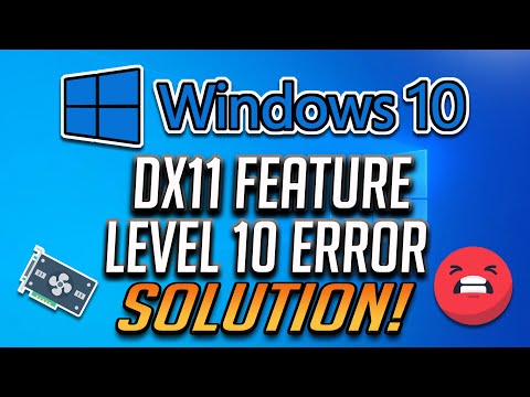 คุณสมบัติ Dx11 ระดับ 10.0 จำเป็นในการเรียกใช้ Engine Error เกมทั้งหมดได้รับการแก้ไข