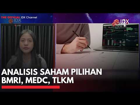 Analisis Saham Pilihan BMRI, MEDC, TLKM | 2ND SESSION CLOSING