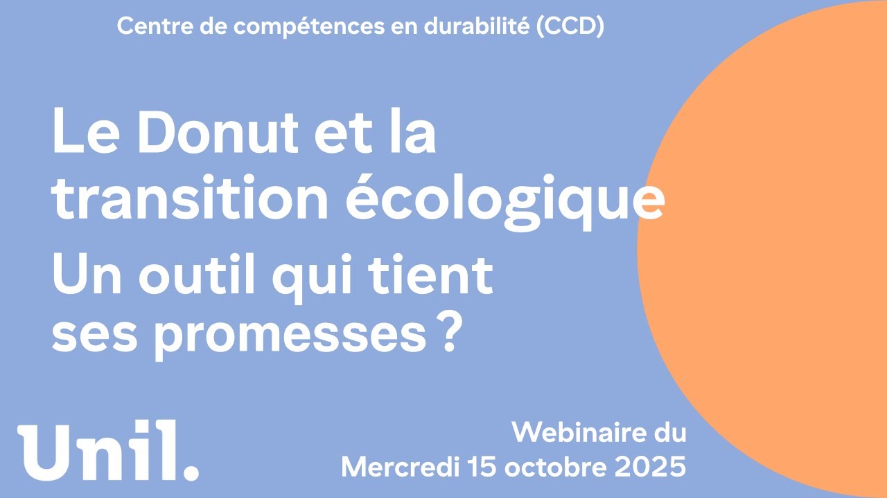 Le Donut et la transition écologique : un outil qui tient ses promesses ? Webinaire CCD, 15.10.2025