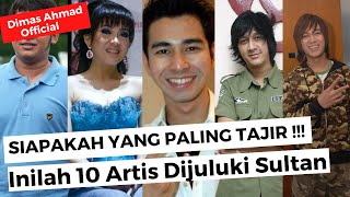 Siapa Yang Paling Tajir ?? Ini Potret Jadul 10 Artis Yang Dijuluki Sultan
