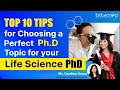 Top 10 Tips to Choose Your PhD Topic in Life Science