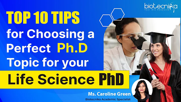 How To Choose The Perfect PhD Topic For Your PhD in Life science - Top 10 Tips