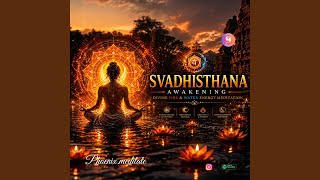 Svadhisthana Awakening } Divine Fire & Water Energy Meditation