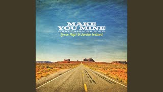 Download Lagu Make You Mine (feat. Cassadee Pope) Download Lagu Make You Mine (feat. Cassadee Pope)