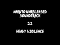Naruto Unreleased Soundtrack - Heavy Violence REDONE