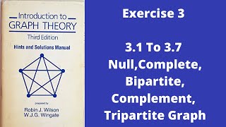Lecture 8||Graph Theory By Robin J Wilson Exercise 3||Null,Complete,Bipartite and Platonic||