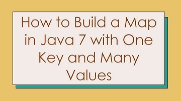 How to Build a Map in Java 7 with One Key and Many Values