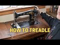 How to Treadle a Vintage Sewing Machine for Beginners