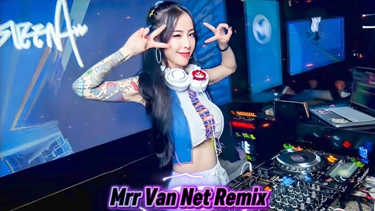 🎵👅Mrr Van Net Remix 🥁🎵Vailerng Vip 2026🥁💃Remix in Club Club 💞🚦🚀 Nonstop Vip 2026 and 2027👯🎭