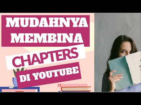 Mudahnya membina chapters/bahagian di Youtube