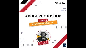 Adobe Photoshop Full Tutorial Course in Bangla [] Adobe Photoshop Tutorial [] Softopark [] Class 08