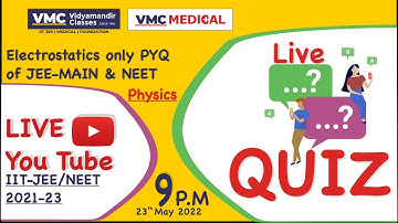 LIVE QUIZ I Electrostatics I PYQ of JEE-MAIN/NEET I Physics I SJK SIR I VMC DURGAPUR I 18th May 2022