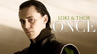 Thor & Loki | Once