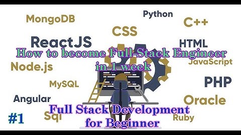 #1 How to become Full-Stack Software Engineer in 1 Week | Tutorial Series | Part 1 Getting Started