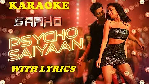 Psycho saiyaan Karaoke with Lyrics | Saaho | Prabhas | Shraddha Kapoor | Clean Karaoke