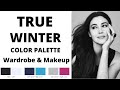 TRUE WINTER COLOR PALETTE FOR WARDROBE AND MAKEUP