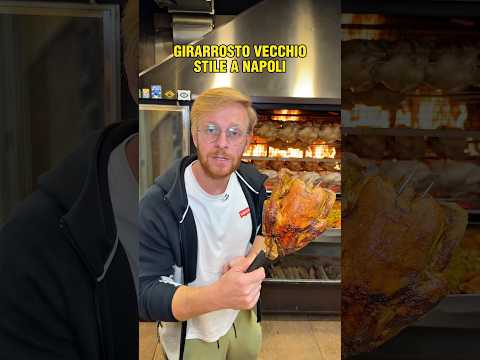 Girarrosto vecchio stile a Napoli ❤️