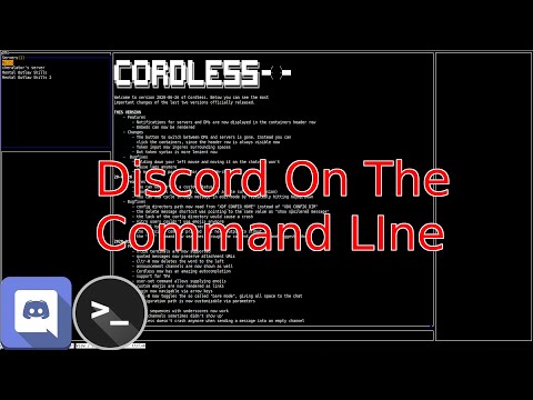Cordless - A Terminal Based Discord Application