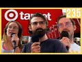 podcast at Target - Try Pod Ep: 235