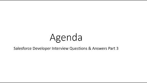 Extremely Useful Salesforce Interview Questions & Answers - Part3