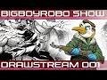 Drawing with ya bigboyrobo - Ep 1