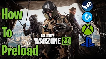 How To Preload WARZONE 2.0 on PlayStation/Xbox/Pc