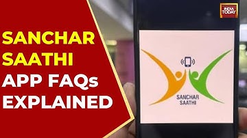 Sanchar Saathi App FAQs Explained | What Is Sanchar Saathi App? | Is It Mandatory To Install?