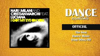 Nari & Milani & Cristian Marchi - I Got My Eye On You - Dance Essentials