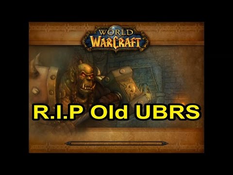 World of Warcraft - Rest In Piece Old UBRS!