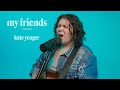 Kate yeager  my friends acoustic performance