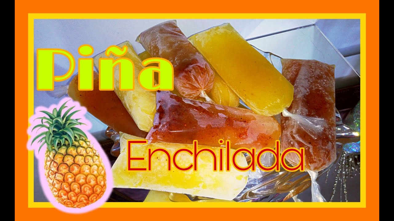 Bolis De PIÑA Y PIÑA Con CHILE