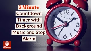 5 Minute Countdown Timer with Background Music and Stop Alarm