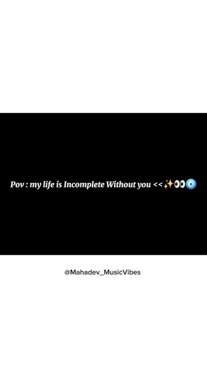 Pov my Life Is Incomplete Without You Mahadev Status Bholenath Status pov-my-life-is-incomplete-without-you-mahadev-status-bholenath-status